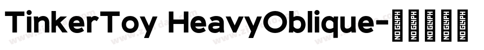 TinkerToy HeavyOblique字体转换